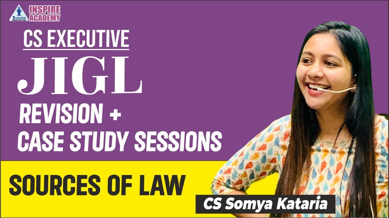 JIGL SOURCES OF LAW REVISION | LECTURE 6 | CS SOMYA KATARIA