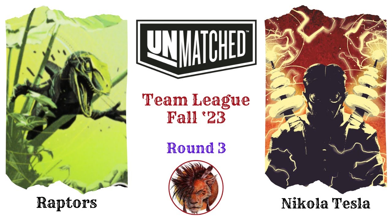 Unmatched - Raptors vs Nikola Tesla - Team League Fall  '23 Round 3 - Red 13 vs WinEpicWin