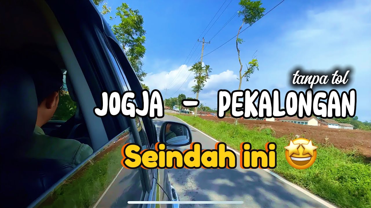 Jogja – Pekalongan Tanpa Tol | 6 Jam Perjalanan Pelan di Antara Merapi, Sumbing & Sindoro