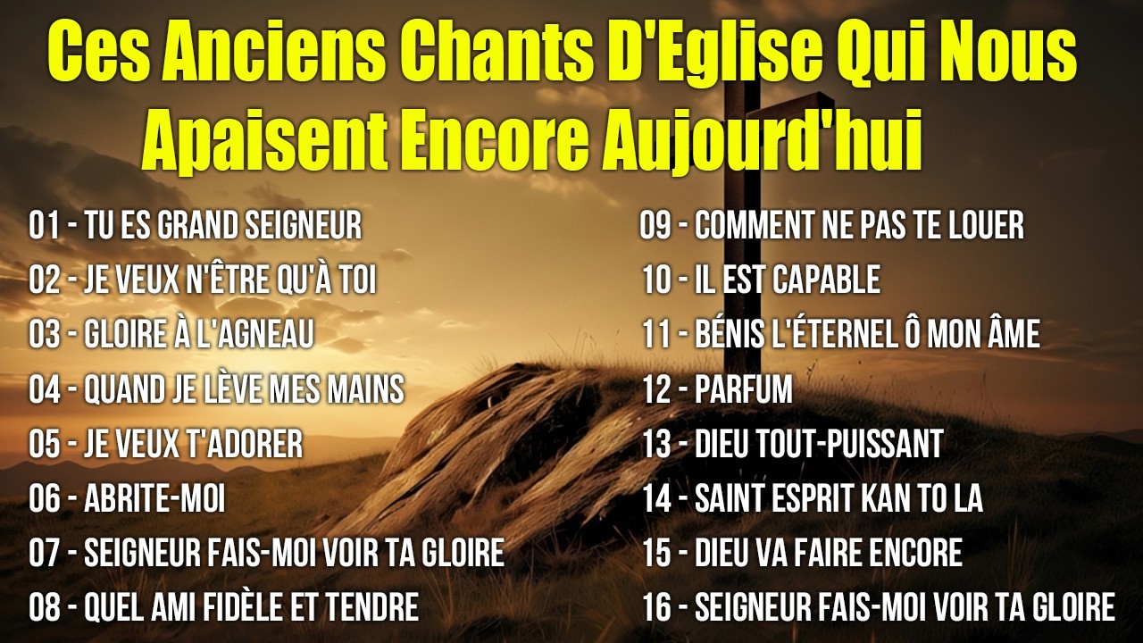 Ces Anciens Chants D'Eglise Qui Nous Apaisent Encore Aujourd'hui 🗼Tu Es Grand Seigneur...