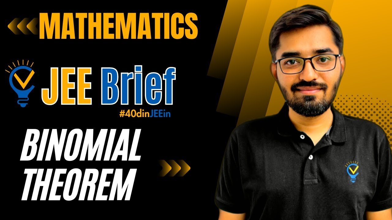 JEE Brief: Binomial Theorem Class 11 JEE One Shot Mathematics | JEE Main and Advanced | Nishant Vora