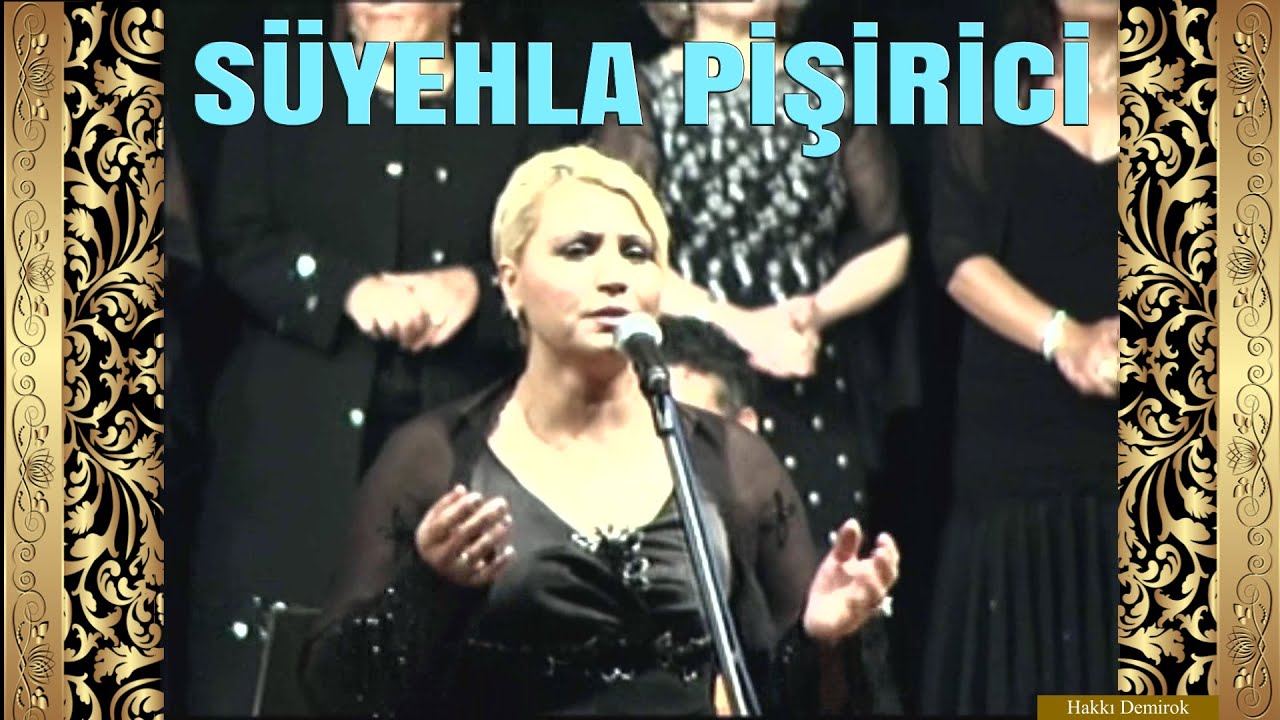İNAN İNAN Kİ KİMSE BANA SENİN GİBİ BAKMADI - SÜHEYLA PİŞİRİCİ