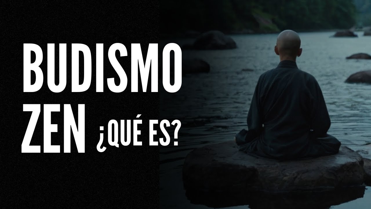 &iquest;Qu&eacute; es el Budismo Zen?
