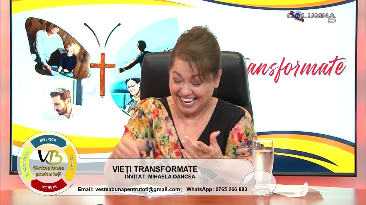 VESTEA BUNA PENTRU TOTI, VIETI TRANSFORMATE - CU MIHAELA OANCEA
