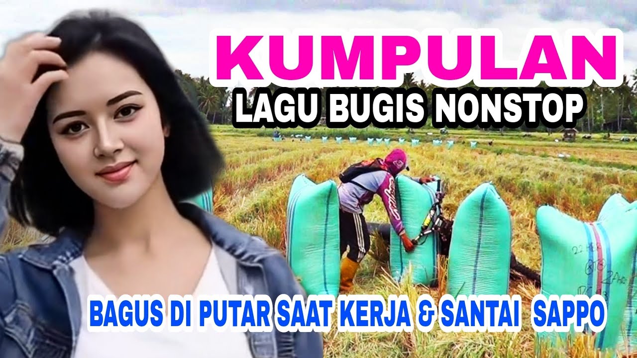 lagu bugis abadi nonstop sangat enak sappo  bikin rindu kampung bugis rantau -visual pattaksi gabah