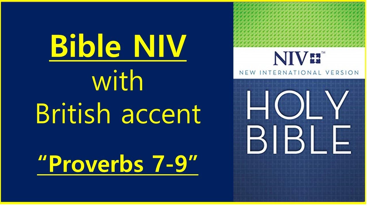 NIV Bible Reading with British Accent - Proverbs 7-9 (read by Paul Kim) / English Bible Study