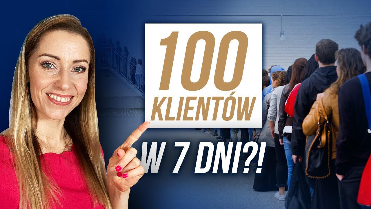 Jak pozyskałam ponad 100 dużych klientów w 7 dni? Skuteczne pozyskiwanie klientów | Basia Piasek