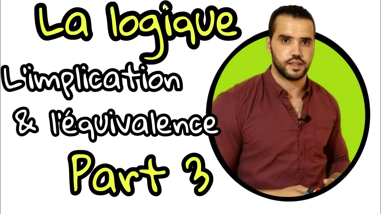 La logique 1 bac S.M & S.Ex Cours et exercices Part 3