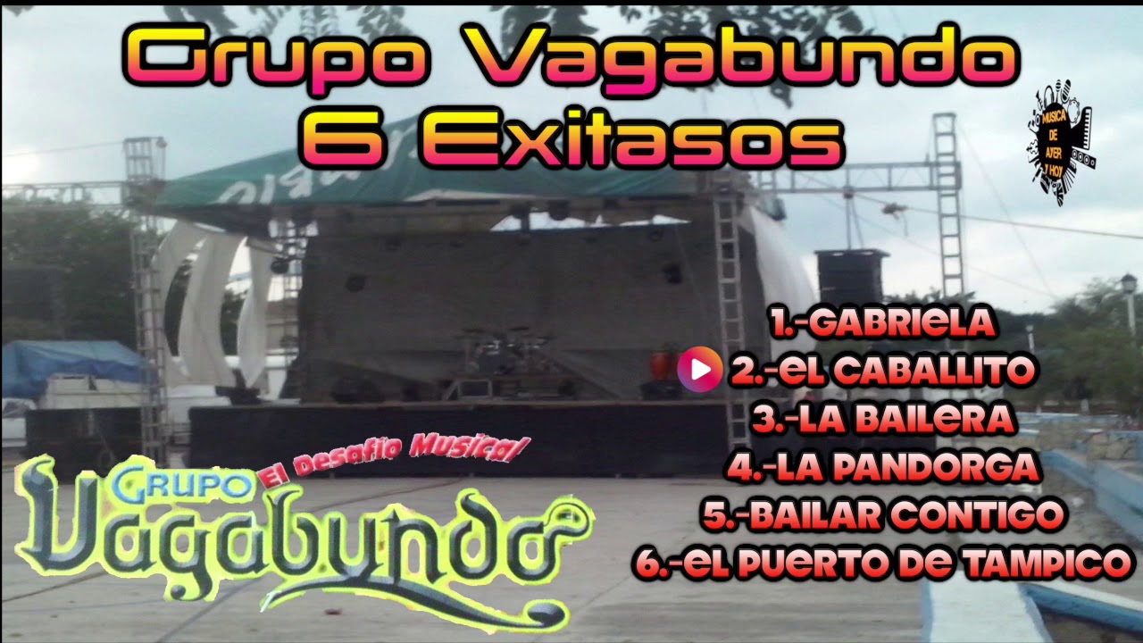 Grupo Vagabundo - 6 éxitasos - Ebano San Luis Potosi