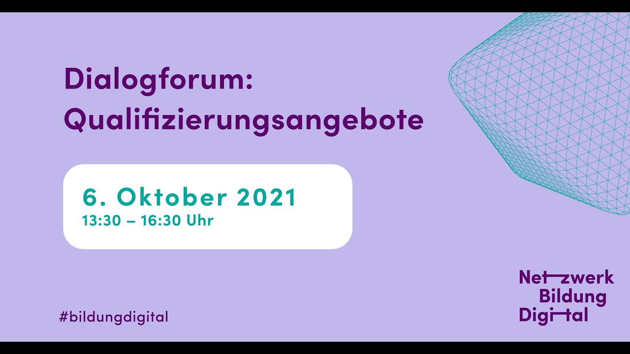 #bildungdigital | Netzwerk Bildung Digital: Dialogforum &bdquo;Qualifizierungsangebote in der Digitalit&auml;t&ldquo;