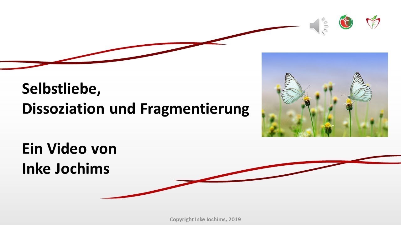 Selbstliebe, Dissoziation und Fragmentierung