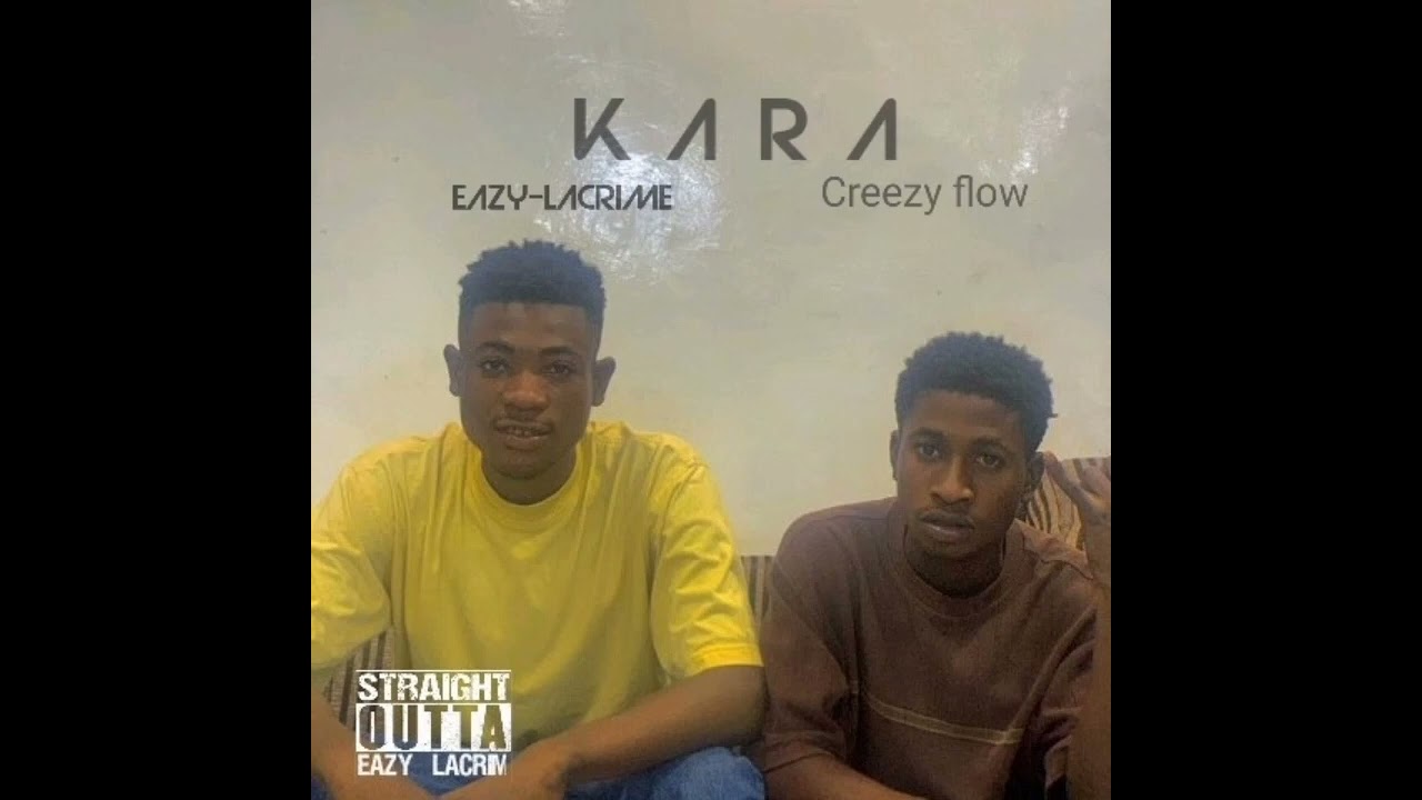 eazy-lacrime kara ft creezy flow