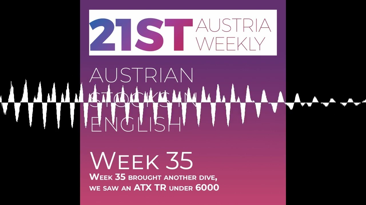 Austrian Stocks in English: Week 35 brought another dive, we saw an ATX TR under 6000