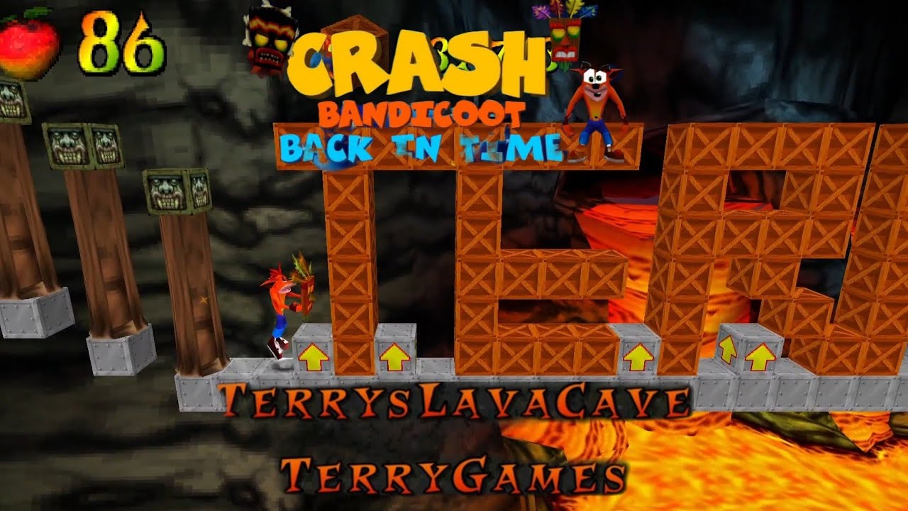 Crash Bandicoot - Back In Time Fan Game Custom Level: Terry's Lava Cave By Terry Games