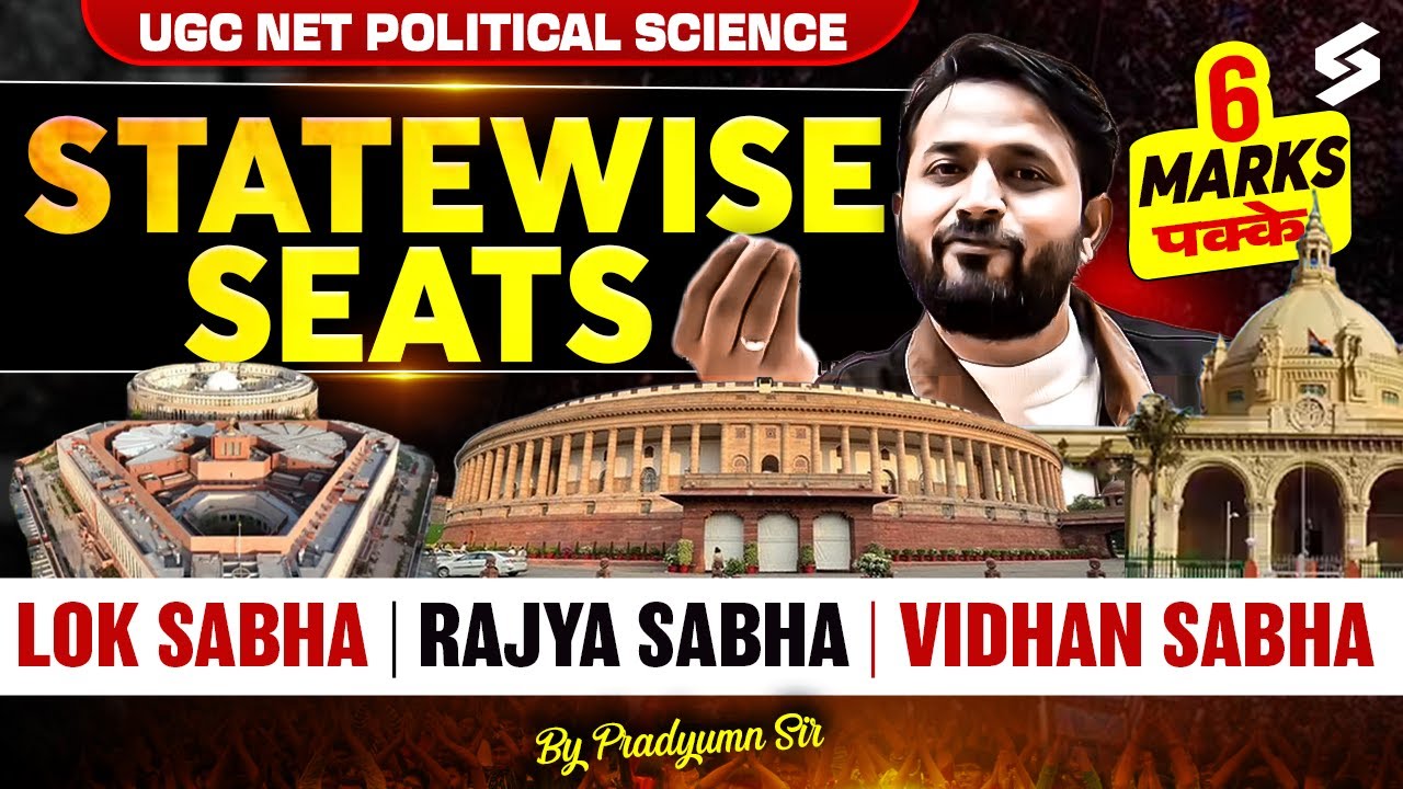 UGC NET Political Science Classes | State Wise Seats Lok Sabha,Rajya Sabha,Vidhan Sabha Pradyumn Sir