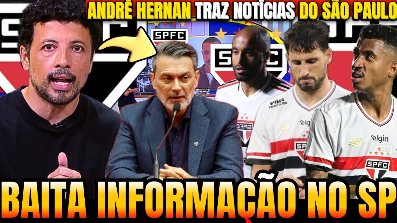 🚨ANDRÉ HERNAN TRAZ NOTICIAS DO SÃO PAULO | RUI COSTA CONFIRMA AO VIVO | NOTÍCIAS DO SÃO PAULO FC