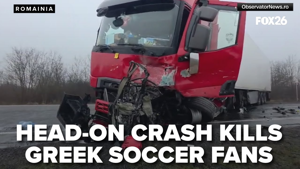 Greek football fans killed in Romania van crash with big rig