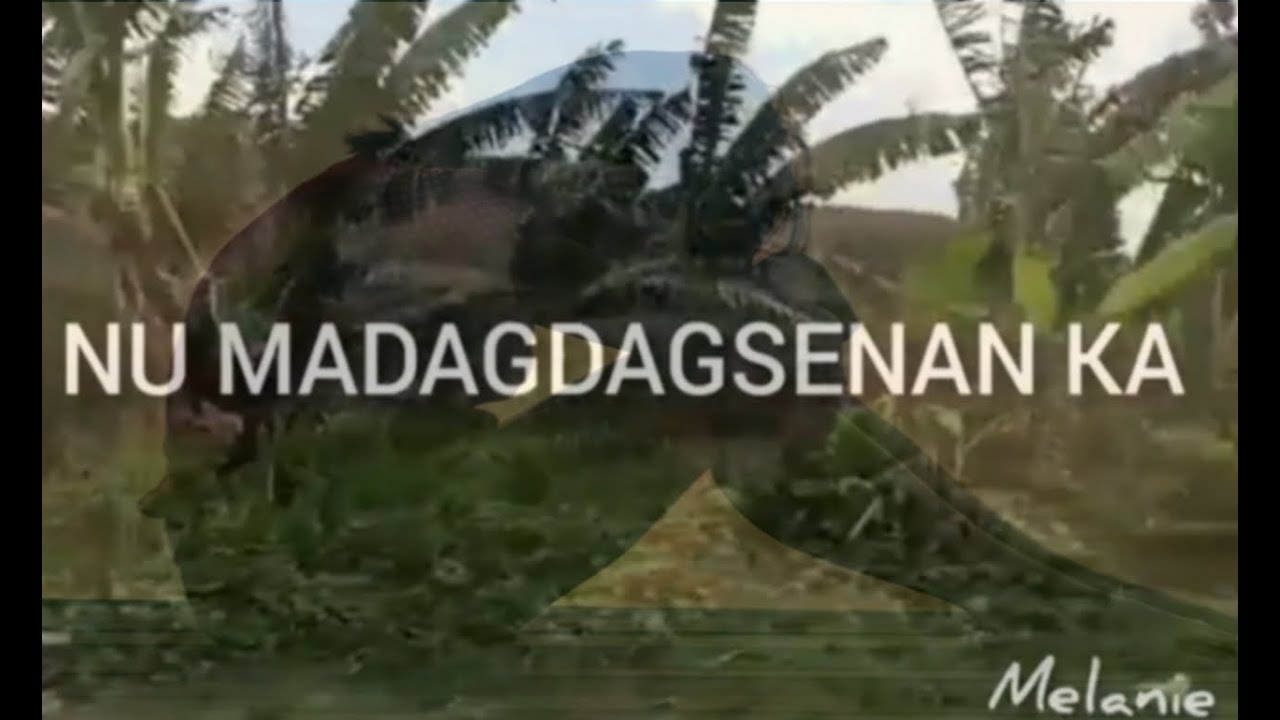 NU MADAGDAGSENAN KA.  (Ilocano Inspirational song with lyrics )