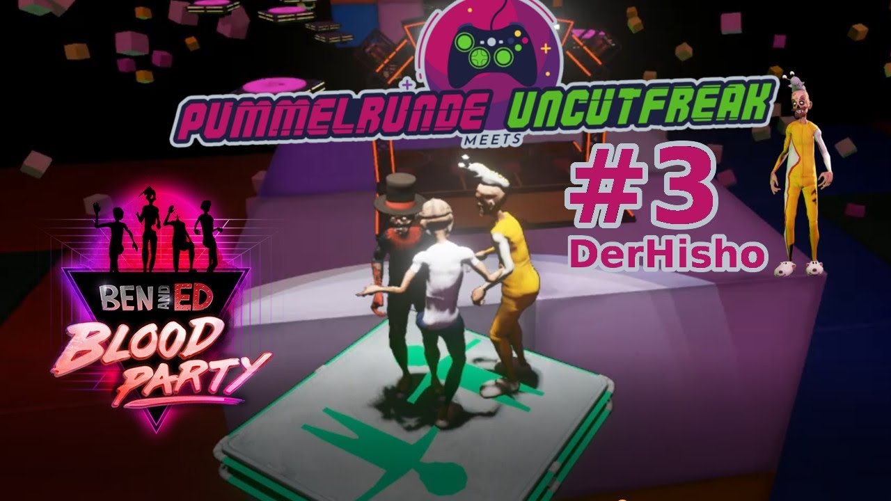 🧟 Das ist kein Veganerparadies 💉 Ben & Ed - Pummelrunde meets Uncutfreak LPT #3 (H+P+)