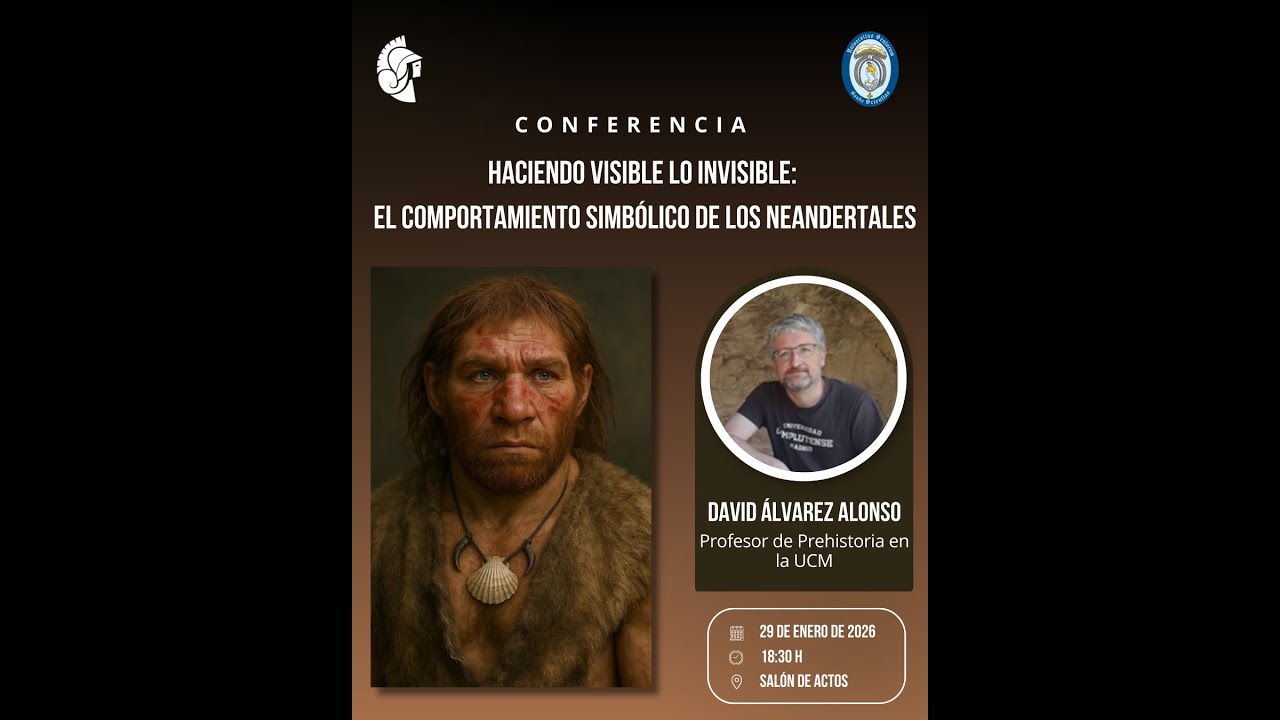 Conferencia: «Haciendo visible lo invisible: el comportamiento simbólico de los neandertales.»
