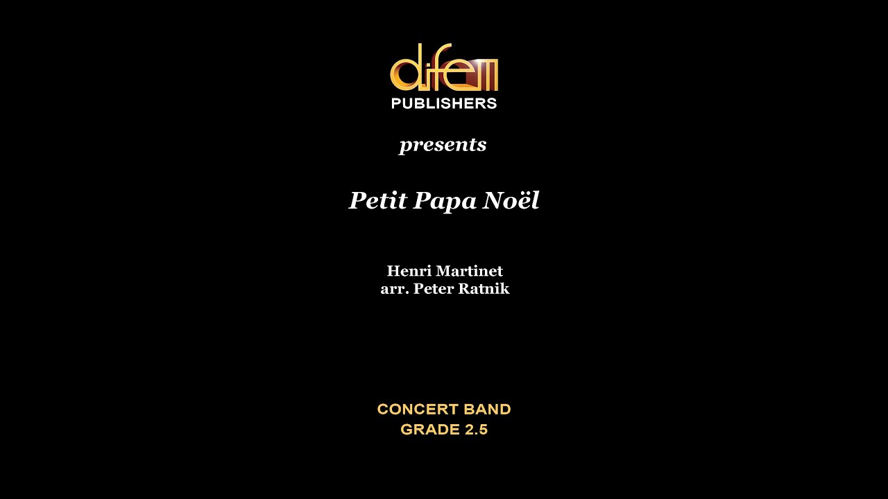 Petit Papa Noël, Concert Band, Henri Martinet, arr  Peter Ratnik