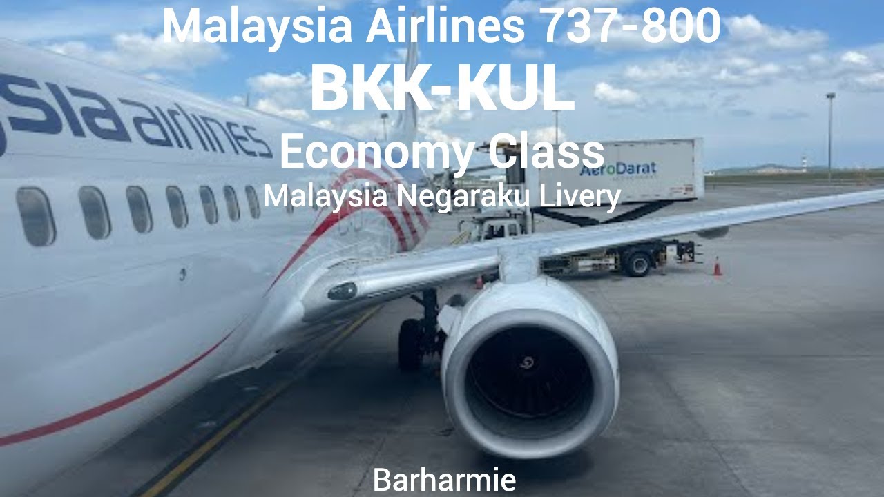 Trip Report: Malaysia Airlines | 737-800 | Economy | Bangkok BKK, Thailand - Kuala Lumpur, Malaysia