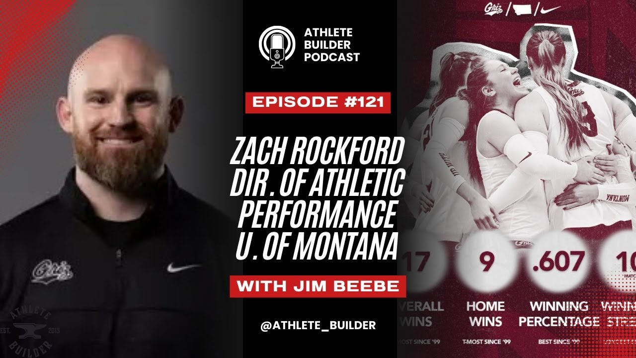 Athlete Builder Ep. 121: Lessons From the Field with Zach Rockford