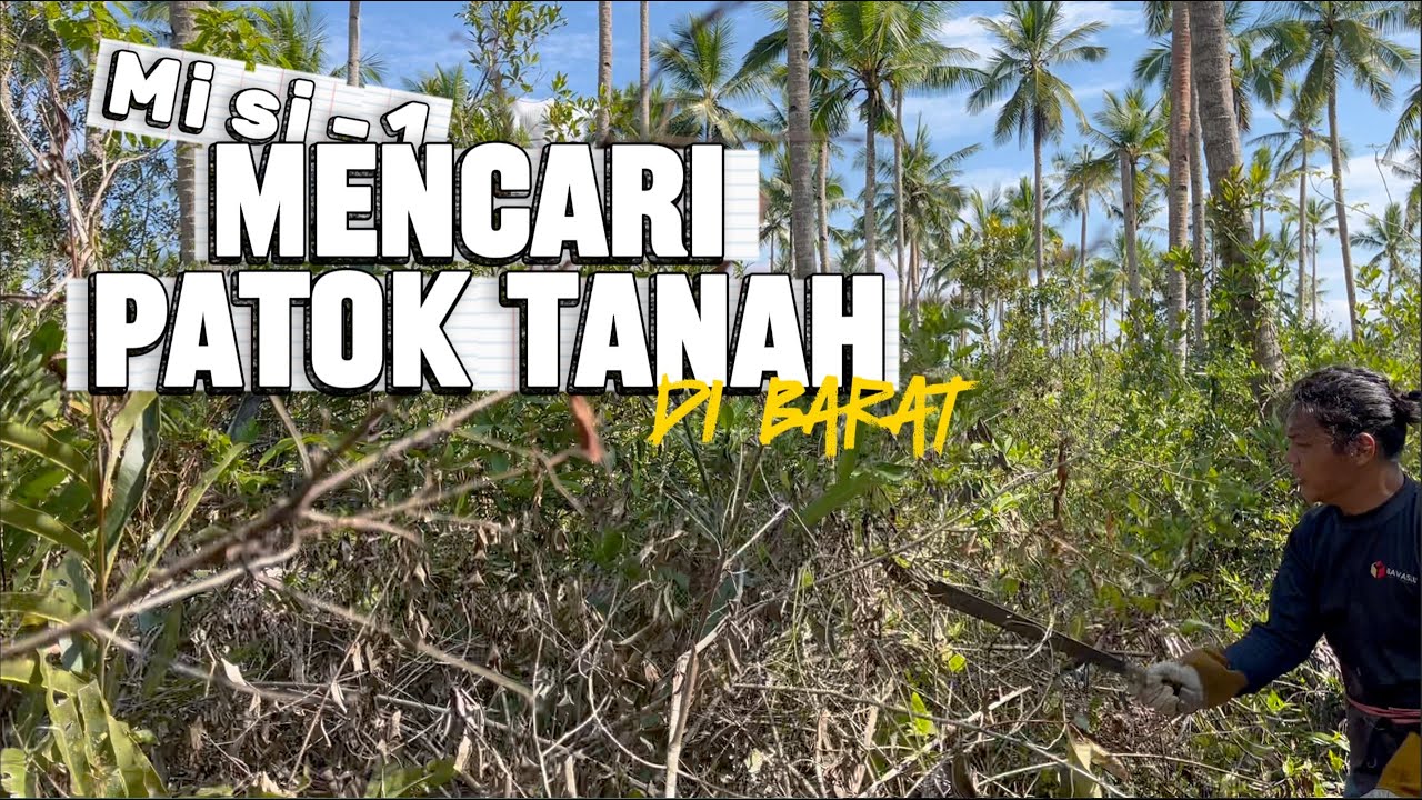 Misi-1: Mencari Patok Tanah di Barat