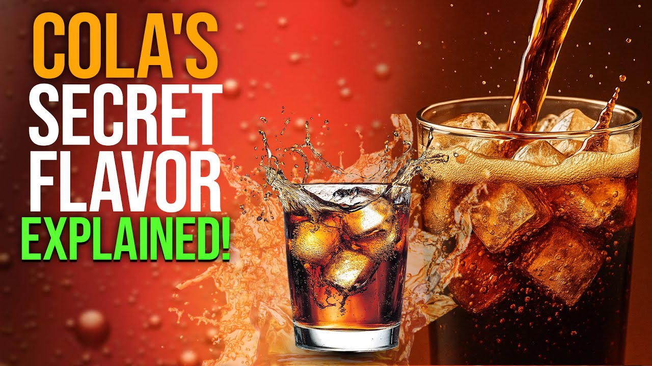 What Makes Cola Taste Like Cola?  | History & Origins
