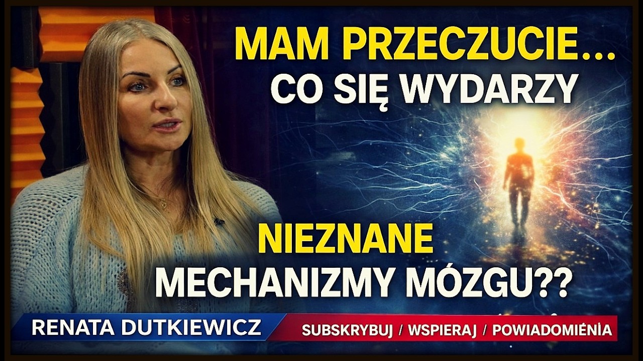 MAM PRZECZUCIE CO SIĘ WYDARZY - NIEZNANE... MECHANIZMY M&Oacute;ZGU? | Renata Dutkiewicz (2026)