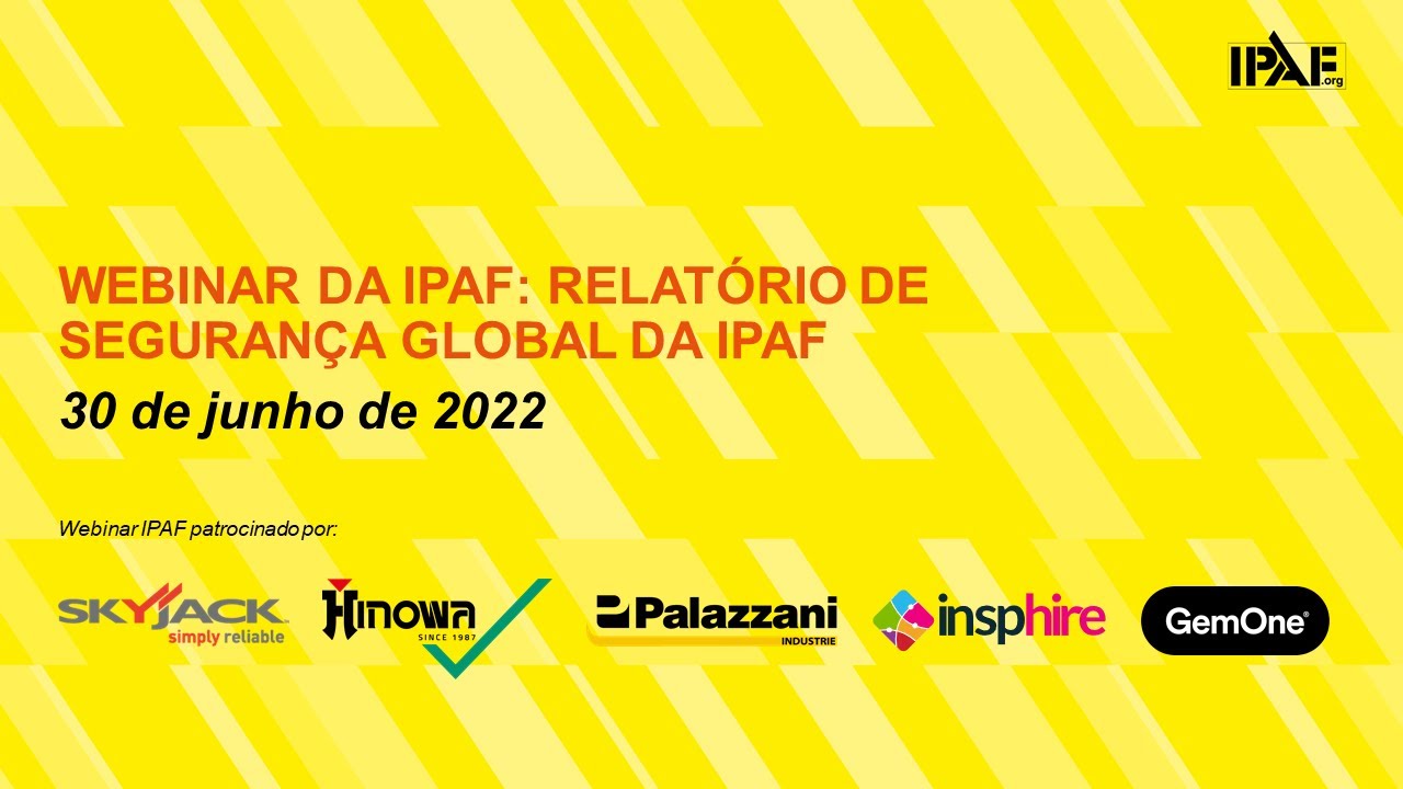 WEBINAR DA IPAF: RELAT&Oacute;RIO DE SEGURAN&Ccedil;A GLOBAL DA IPAF (PT 30-06-2022)