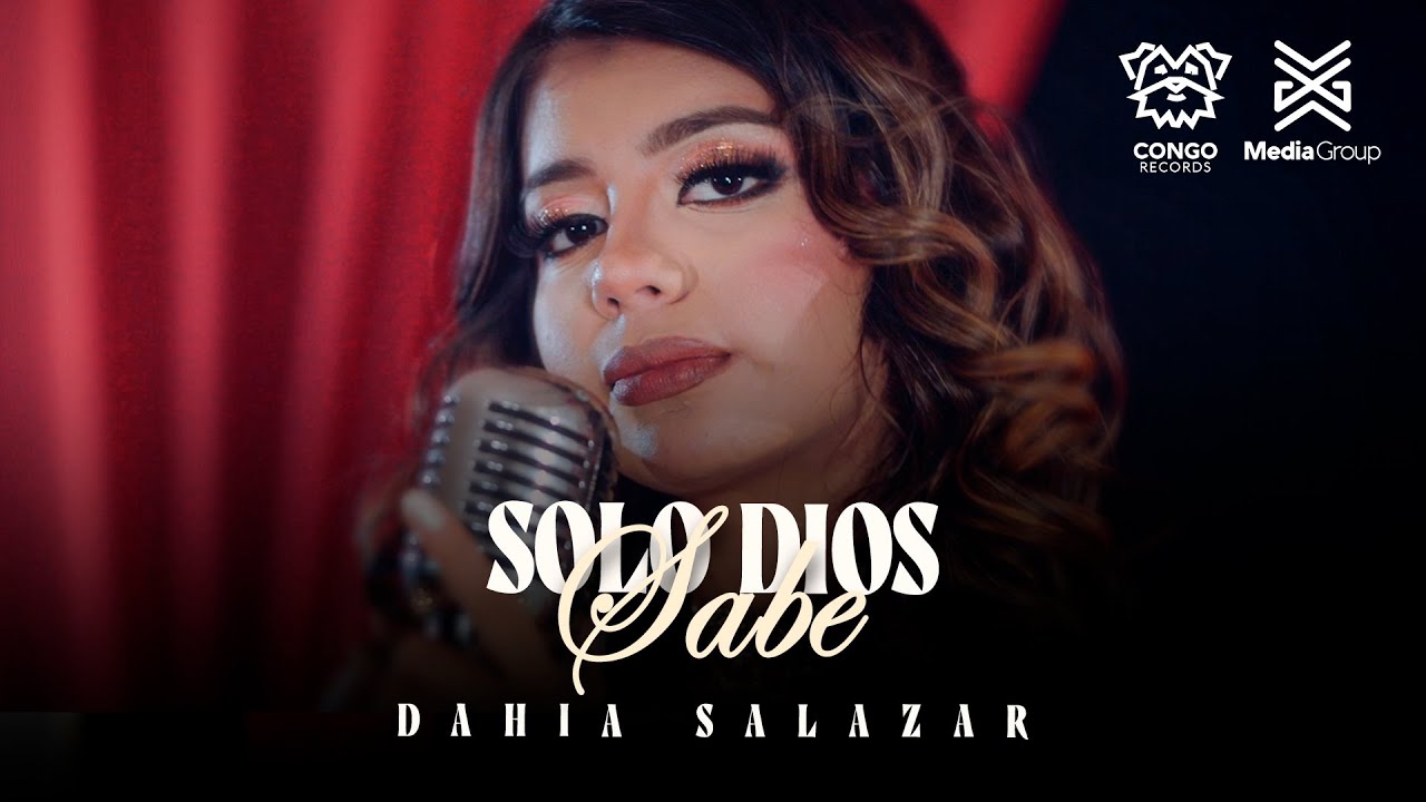 Dahia Salazar - Solo Dios Sabe (Video Oficial)