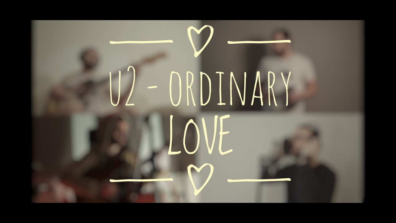 U2 - Ordinary Love (Live Virtual Cover)