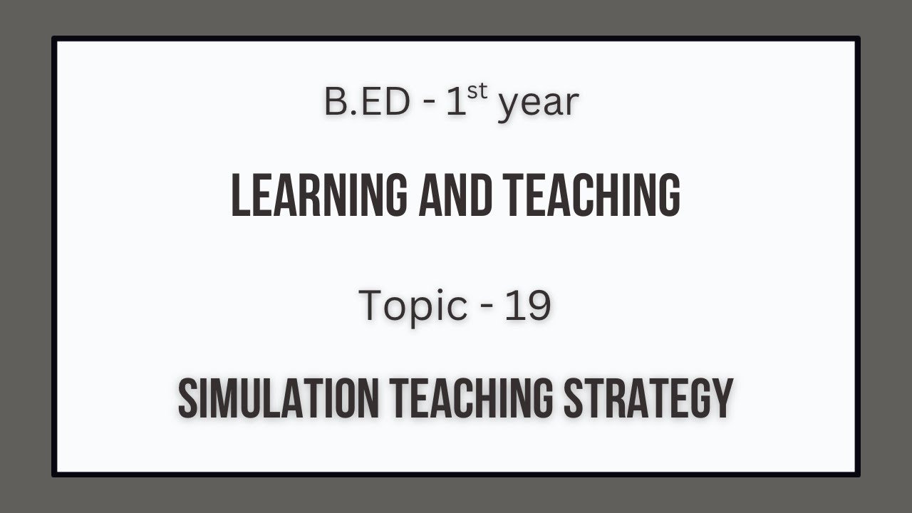 Simulated Teaching Strategy | Learning and Teaching | B.Ed 1st Year exams | Paper - 3