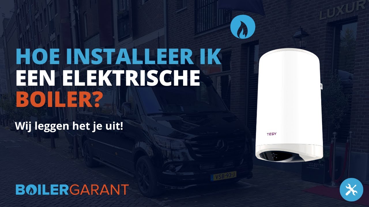Hoe installeer ik een elektrische boiler? BoilerGarant legt het uit!