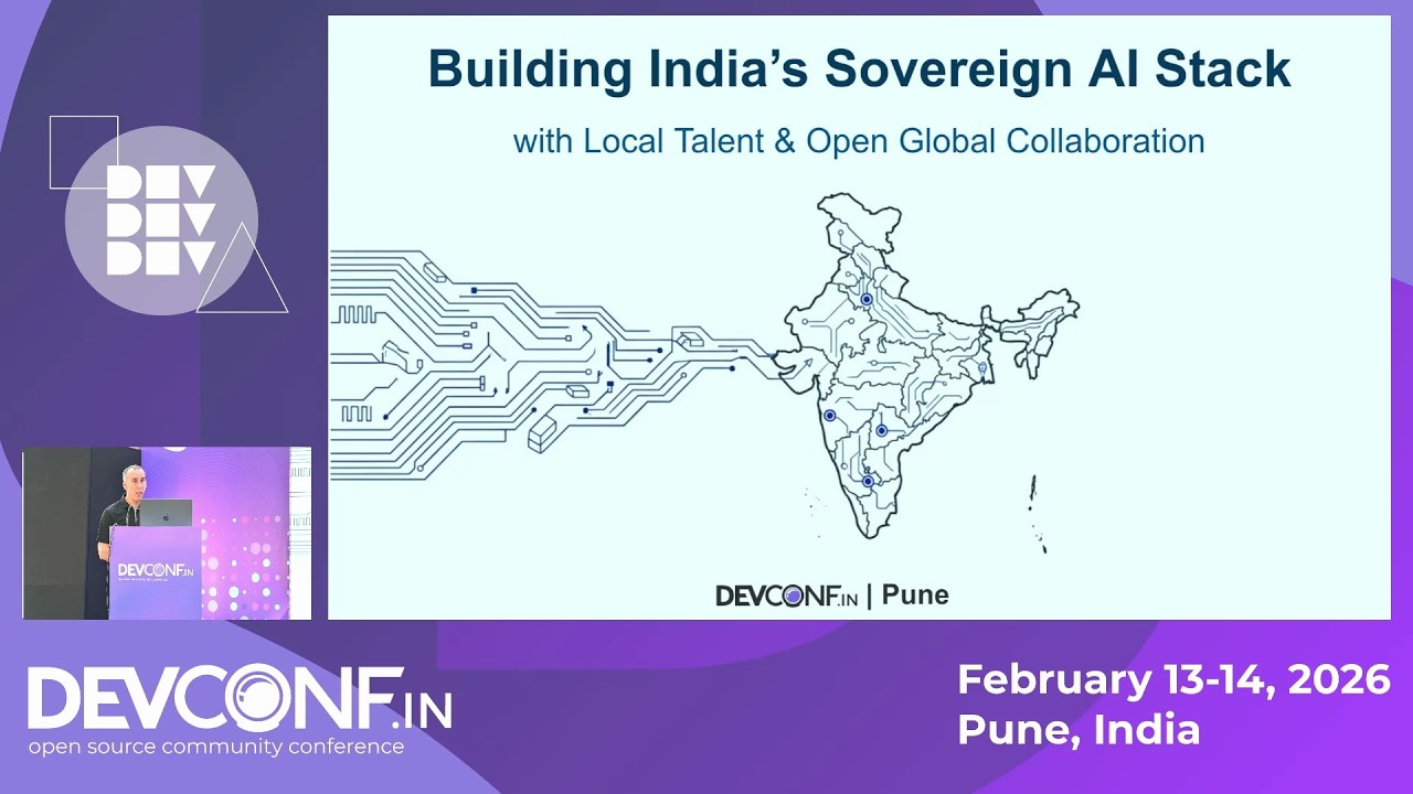 Keynote: Building India’s Sovereign AI Stack w/ Local Talent & Open Global Collab - DevConf.IN 2026