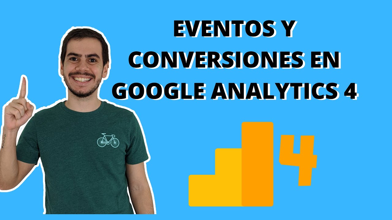 Crea Eventos y Conversiones en #GoogleAnalytics4 - Tutorial Paso a Paso (2021)