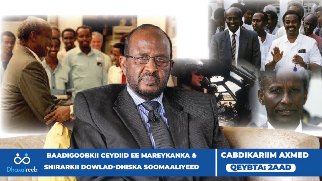 2/2 Baadigoobkii Ceydiid Ee Mareykanka & Shirarkii Dowlad-dhiska Soomaaliyeed | Cabdikariim Axmed.