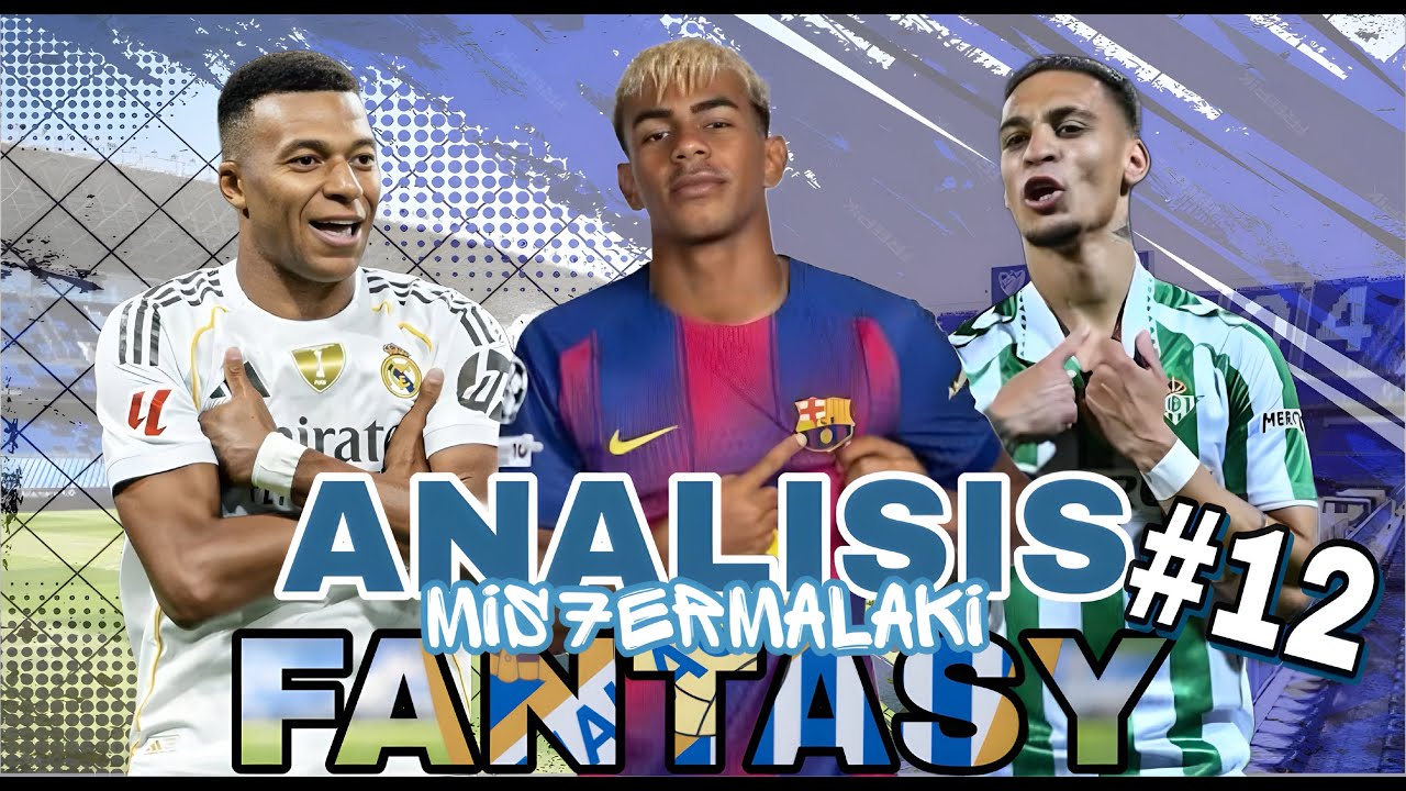ANALISIS FANTASY JORNADA 12