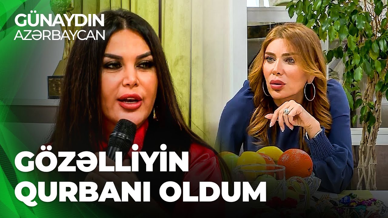 Günaydın Azərbaycan |Qumral Musayeva etdirdiyi uğursuz prosedurdan danışdı | Botoksdan üzüm donmuşdu