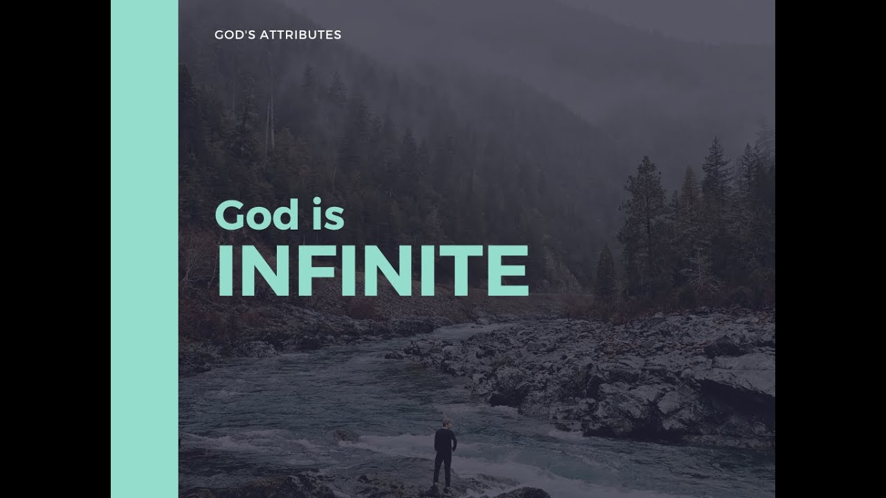 Consider God: God Is... Infinite