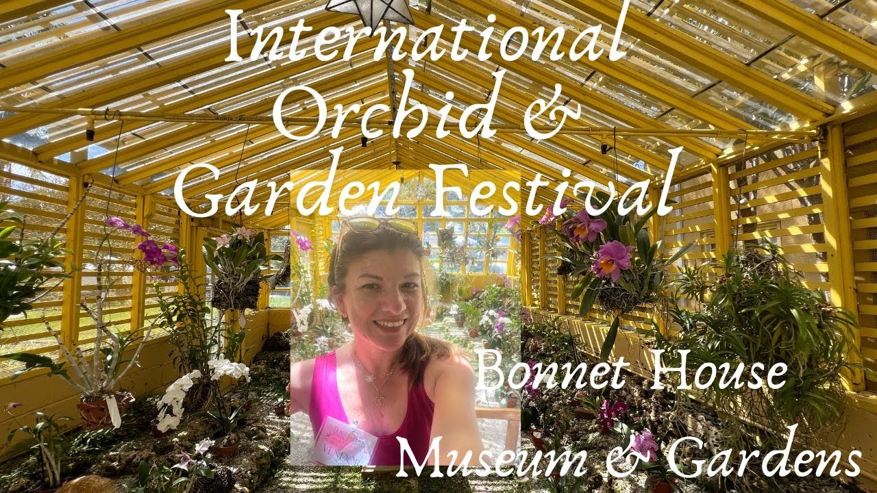 2025 Orchid & Garden Festival | Bonnet House Museum