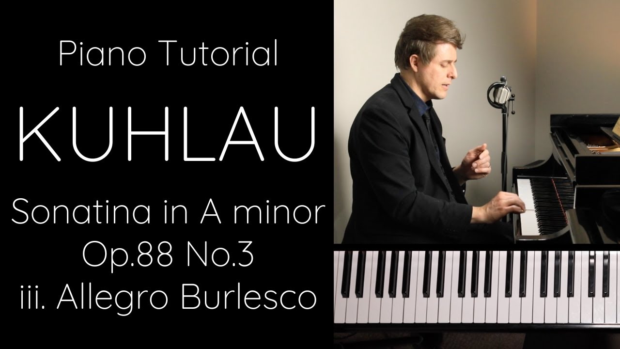 Kuhlau Sonatina in A minor, Op.88 No.3 iii. Allegro Burlesco Tutorial