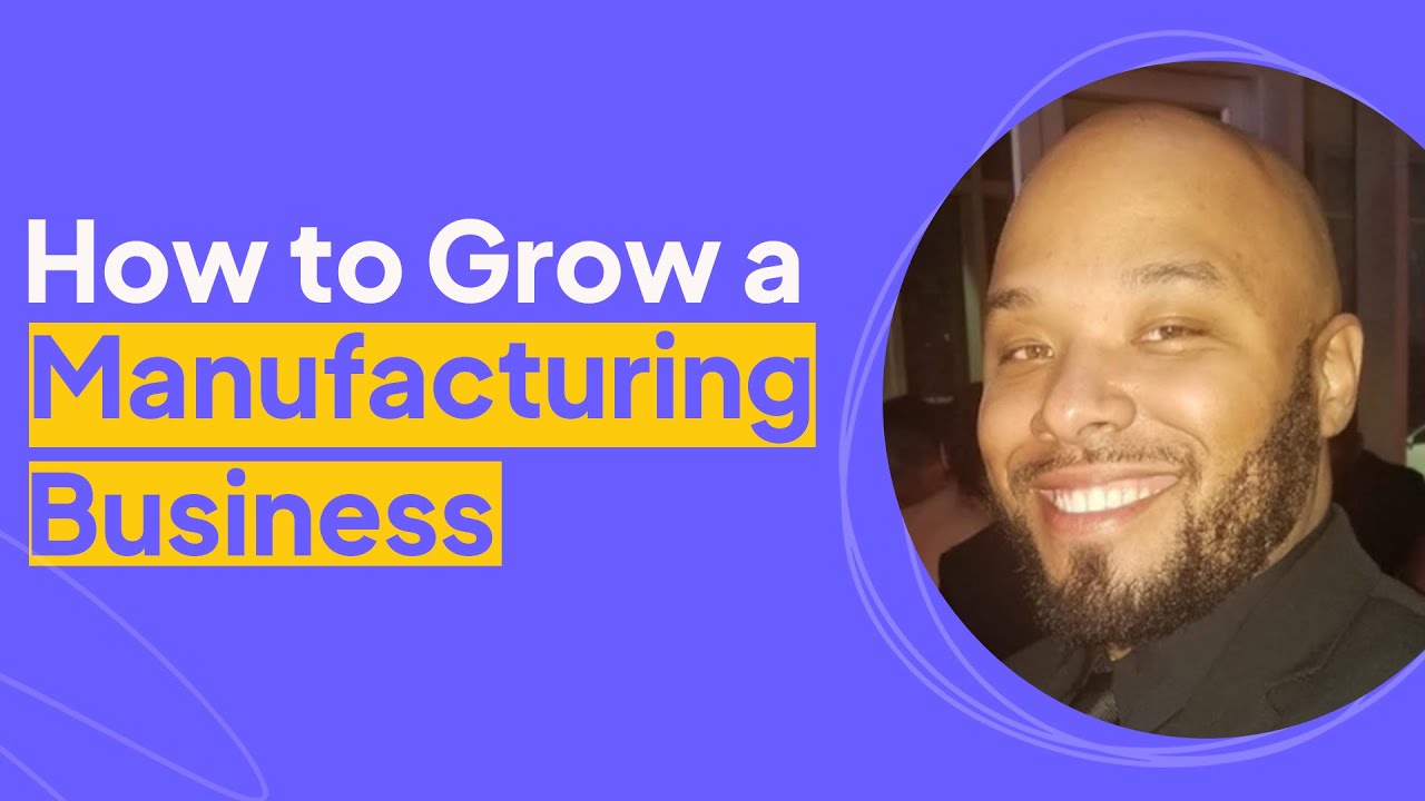How to Grow a Manufacturing Business | Bruce Vann Interview