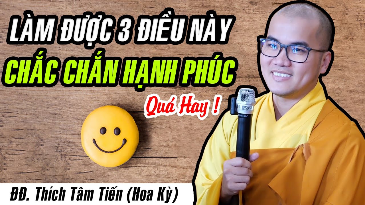 Thầy Thích Tâm Tiến (Hoa Kỳ) - Làm được 3 điều này CHẮC CHẮN HẠNH PHÚC (English Sub)