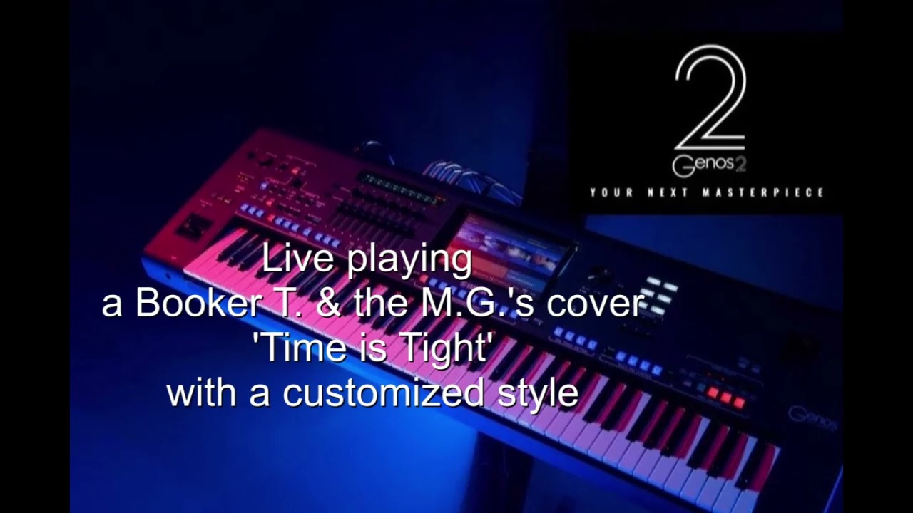 'Time is tight' a Booker T. & the M.G.'s cover live on the Yamaha Genos 2