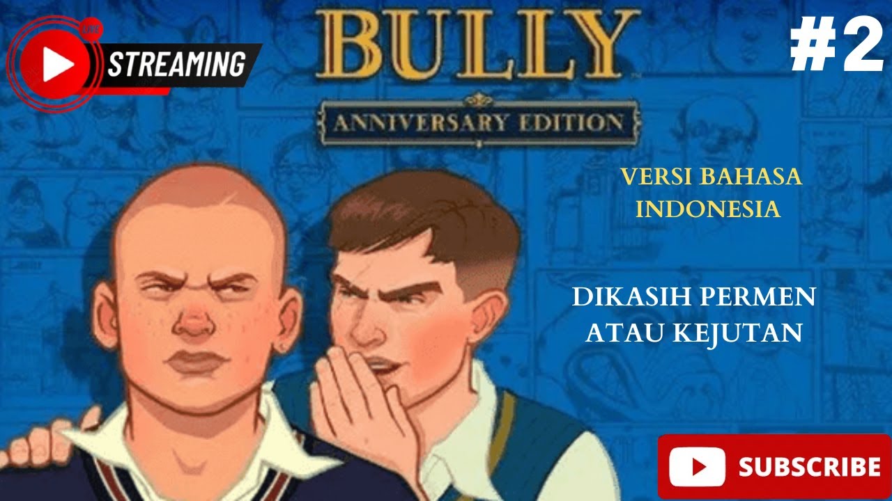 Ayo kamu takut nggak? - Bully: Anniversary Edition (Versi Indonesia)