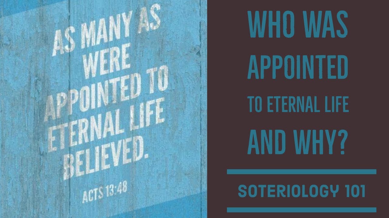 Acts 13:48: Appointed to Eternal Life?