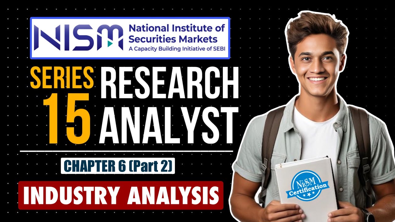 NISM Research Analyst Exam | Full Course | Chp 6 (Part2) : Industry Analysis