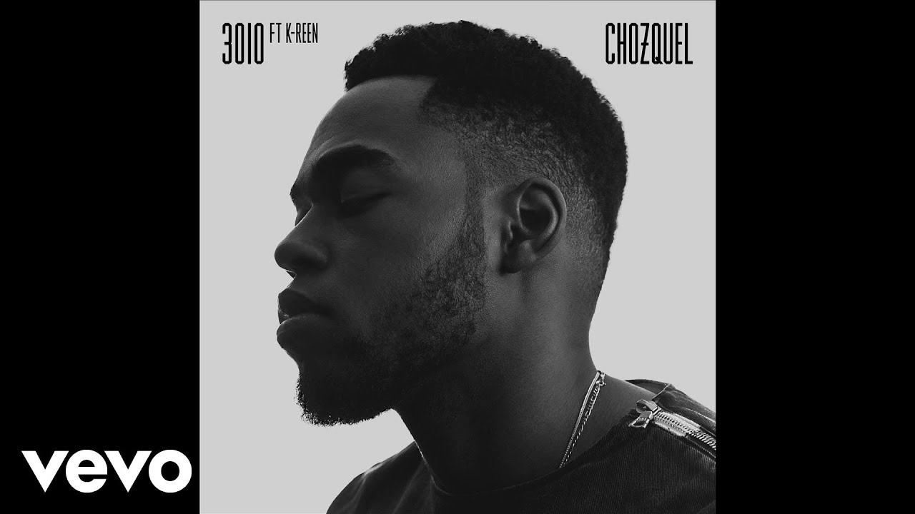 3010 - Chozquel ft. K-Reen